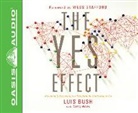 Luis Bush - The Yes Effect (Audio book)