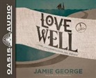 Jamie George - Love Well (Audio book)