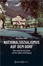 Maria Anna Willer - Nationalsozialismus auf dem Dorf