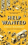 Adelle Waldman, Waldman Adelle - Help Wanted
