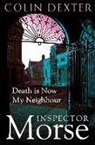 Colin Dexter - Death is Now My Neighbour