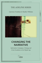 Lawrence Freedman, Lawrence (King''s College London Freedman, Lawrence Williams Freedman, Freedman Lawrence, Euan Graham, Heather Williams... - Changing the Narrative