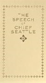 Chief Seattle - Speech Of Chief Seattle