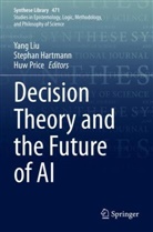 Stephan Hartmann, Yang Liu, Huw Price - Decision Theory and the Future of AI