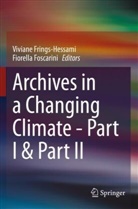 Foscarini, Fiorella Foscarini, Viviane Frings-Hessami - Archives in a Changing Climate - Part I & Part II