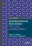 Aleksandra Przegali¿ska, Aleksandra Przegalinska, Robert E Wright, Robert E. Wright - Debating Universal Basic Income