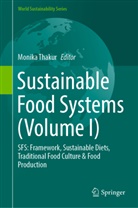 Monika Thakur - Sustainable Food Systems (Volume I)