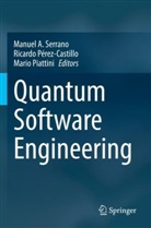 Ricardo Pérez-Castillo, Mario Piattini, Manuel A. Serrano - Quantum Software Engineering