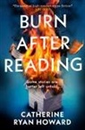 Howard Catherine Ryan, Catherine Ryan Howard - Burn After Reading