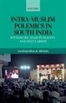 Nandagopal R. Menon, Nandagopal R. (Post-Doctoral Research Fello Menon - Intra-Muslim Polemics in South India