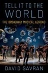 David Savran, David (Distinguished Professor of Theatre Savran, Savran David - Tell It to the World