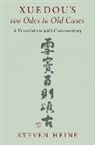 Steven Heine, Steven (Professor of Catholic Studies and D Heine - Xuedou''s 100 Odes to Old Cases