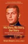 CPCU Ahearn - His Story, My Story, Our Story