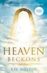 B W Melvin, Bryan Melvin - Heaven Beckons