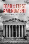 Kevin A Johnson, Kevin A. Johnson, Kevin A./ Smith Johnson, Craig R Smith, Craig R. Smith - Fear and the First Amendment