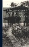 John Davidson - A Second Series of Fleet Street Eclogues