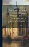 William Angus - History of England, From the Roman Invasion to the Accession of Queen Victoria I