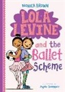 Monica Brown, Angela Dominguez - Lola Levine and the Ballet Scheme
