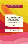 Li-Hsiang Lisa Rosenlee, Leah Kalmanson, Monika Kirloskar-Steinbach - Confucian Feminism