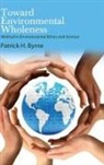Patrick H Byrne, Patrick H. Byrne, Byrne Patrick H. - Toward Environmental Wholeness