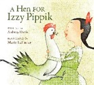 Aubrey Davis, Aubrey/ Lafrance Davis, Marie Lafrance - A Hen for Izzy Pippik