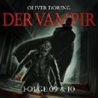 Oliver Döring - Der Vampir. Tl.9 & 10, 1 CD (Hörbuch)