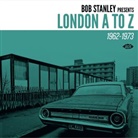 Bob Stanley Presents London A To Z 1962-1973, 1 Audio-CD (Audio book)