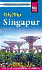 Rainer Krack - Reise Know-How CityTrip Singapur
