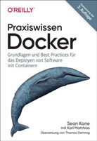 Sean Kane, Karl Matthias - Praxiswissen Docker