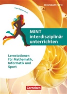Alexander Faist, Anette Bentz, Celine Apfelbach, Anette Bentz, Anette u a Bentz, Bernhard Standl... - MINT interdisziplinär unterrichten