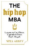 Nels Abbey - The Hip Hop MBA
