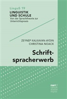Zeynep Kalkavan-Aydin, Christina Noack - Schriftspracherwerb