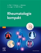 Joachim Böttcher, Joachim Böttcher u a, Uwe Lange, Peter Oelzner, Alexander Pfeil, Gunter Wolf - Rheumatologie kompakt