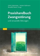 Norbert Kathmann, Benedikt Reuter, Ulrich Voderholzer - Praxishandbuch Zwangsstörung