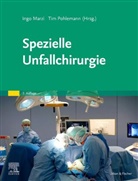 Ingo Marzi, Pohlemann, Tim Pohlemann, Doris Tiu - Spezielle Unfallchirurgie