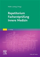 Malte Ludwig - Repetitorium Facharztprüfung Innere Medizin