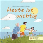 Clemens Fobian, Magdalena Adomeit - Heute ist wichtig