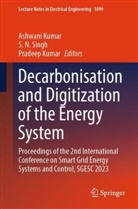 Ashwani Kumar, Pradeep Kumar, S N Singh, S N Singh, S. N. Singh - Decarbonisation and Digitization of the Energy System