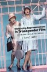 Lucy J. Miller, Miller Lucy J. - Distancing Representations in Transgender Film