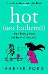 Harper Ford - Hot Not Bothered