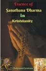 Chakrapani Srinivasa - Essence of Sanathana Dharma in Krishtianity!
