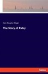 Kate Douglas Wiggin - The Story of Patsy