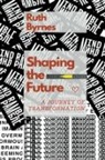 Ruth Byrnes - Shaping The Future