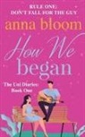 Anna Bloom - How We Began