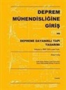 Zekai Celep - Deprem Mühendisligine Giris ve Depreme Dayanikli Yapi Tasarimi
