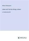 William Shakespeare - Leben und Tod des Königs Johann