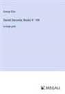 George Eliot - Daniel Deronda; Books V - VIII