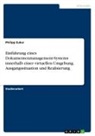 Philipp Euker - Einführung eines Dokumentenmanagement-Systems innerhalb einer virtuellen Umgebung. Ausgangssituation und Realisierung