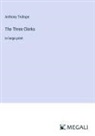 Anthony Trollope - The Three Clerks