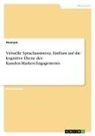 Anonymous - Virtuelle Sprachassistenz. Einfluss auf die kognitive Ebene des Kunden-Marken-Engagements